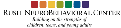 RUSH NeuroBehavioral Center - Building on the strengths of children, teens and young adults